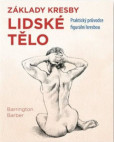 Lidské tělo - Praktický průvodce figurální kresbou Lidské tělo - Praktický průvodce figurální kresbou