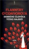 Dobrého člověka těžko najdeš Dobrého člověka těžko najdeš