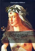 Borgiové a jejich nepřátelé (1431–1519) Borgiové a jejich nepřátelé (1431–1519)