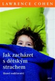 Jak zacházet s dětským strachem Jak zacházet s dětským strachem