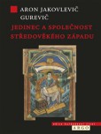 Jedinec a společnost středověkého západu Jedinec a společnost středověkého západu