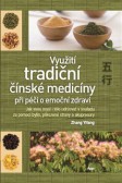 Využití tradiční čínské medicíny při péči o emoční zdraví Využití tradiční čínské medicíny při péči o emoční zdraví