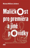 Maličkost pro premiéra a jiné povídky Maličkost pro premiéra a jiné povídky