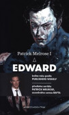 Patrick Melrose I. Patrick Melrose I.