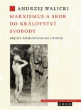 Marxismus a skok do království svobody Marxismus a skok do království svobody