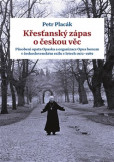 Křesťanský zápas o českou věc Křesťanský zápas o českou věc