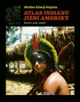 Atlas indiánů Jižní Ameriky Atlas indiánů Jižní Ameriky