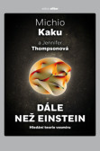 Dále než Einstein Hledání teorie vesmíru (2. vydání) Dále než Einstein Hledání teorie vesmíru (2. vydání)