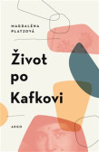 Život po Kafkovi Život po Kafkovi