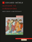 Slované ve středověku Slované ve středověku