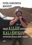 Proč Alláh stvořil kalašnikov Proč Alláh stvořil kalašnikov