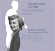 Kulturní mosty v Evropě / Kulturelle Brücken in Europa Kulturní mosty v Evropě / Kulturelle Brücken in Europa