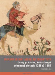 Cesty po Africe, Asii a Evropě vykonané v l. 1325 až 1354 Cesty po Africe, Asii a Evropě vykonané v l. 1325 až 1354