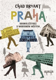 Praha: Sounáležitost s moderním městem Praha: Sounáležitost s moderním městem