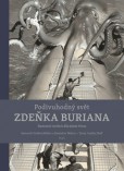 Podivuhodný svět Zdeňka Buriana Podivuhodný svět Zdeňka Buriana