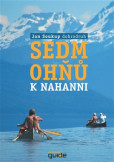 Sedm ohňů k Nahanni Sedm ohňů k Nahanni