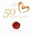 50 vzkazů ženám 50 vzkazů ženám
