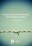 Novináři „aktivistické sedmičky“ před Národním soudem Novináři „aktivistické sedmičky“ před Národním soudem