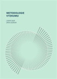 Metodologie výzkumu Metodologie výzkumu