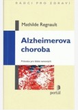 Alzheimerova choroba , Průvodce pro blízké nemocných Alzheimerova choroba , Průvodce pro blízké nemocných