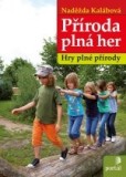 Příroda plná her Příroda plná her