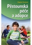 Pěstounská péče a adopce Pěstounská péče a adopce
