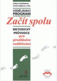 Vzdělávací program Začít spolu pro MŠ Vzdělávací program Začít spolu pro MŠ