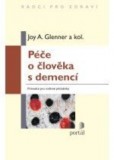 Péče o člověka s demencí Péče o člověka s demencí