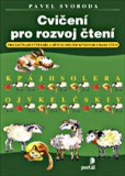 Cvičení pro rozvoj čtení Cvičení pro rozvoj čtení