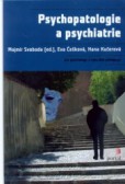 Psychopatologie a psychiatrie Psychopatologie a psychiatrie