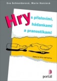 Hry s příslovími, hádankami a pranostikami Hry s příslovími, hádankami a pranostikami