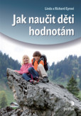 Jak naučit děti hodnotám Jak naučit děti hodnotám