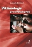 Viktimologie pro forenzní praxi Viktimologie pro forenzní praxi