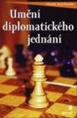 Umění diplomatického jednání Umění diplomatického jednání