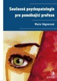 Současná psychopatologie pro pomáhající profese