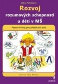 Rozvoj rozumových schopností u dětí v MŠ Rozvoj rozumových schopností u dětí v MŠ