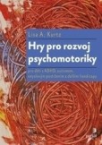 Hry pro rozvoj psychomotoriky Hry pro rozvoj psychomotoriky