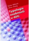 Typologie osobnosti u dětí Typologie osobnosti u dětí