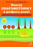 Rozvoj grafomotoriky a podpora psaní Rozvoj grafomotoriky a podpora psaní