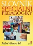 Slovník speciální pedagogiky Slovník speciální pedagogiky