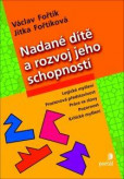 Nadané dítě a rozvoj jeho schopností Nadané dítě a rozvoj jeho schopností