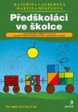 Předškoláci ve školce Předškoláci ve školce