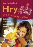 Hry pro maminky s dětmi Hry pro maminky s dětmi