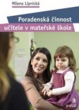 Poradenská činnost učitele v mateřské škole Poradenská činnost učitele v mateřské škole