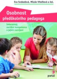 Osobnost předškolního pedagoga Osobnost předškolního pedagoga