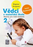 Vědci v mateřské škole 2 - Aktivity pro malé badatele Vědci v mateřské škole 2 - Aktivity pro malé badatele