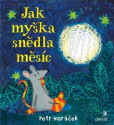 Jak myška snědla měsíc Jak myška snědla měsíc