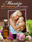 Masáže dětí a kojenců Masáže dětí a kojenců