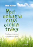 Pod nohama cítíš stébla trávy Pod nohama cítíš stébla trávy