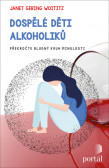 Dospělé děti alkoholiků Dospělé děti alkoholiků